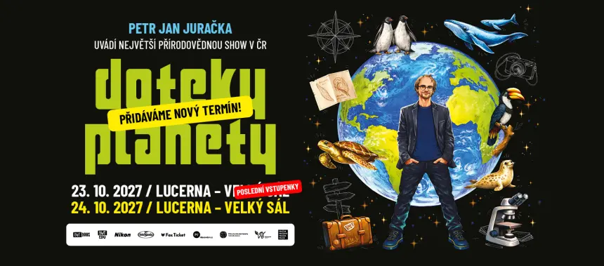 🌍 JEDNA LUCERNA NESTAČÍ! DOTEKY PLANETY PŘIDÁVAJÍ DRUHÝ TERMÍN!