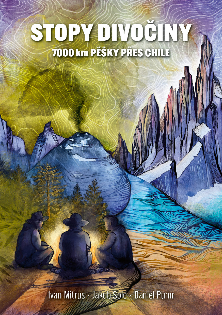 Stopy divočiny - 7000 km pěšky přes Chile