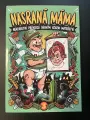 Nasraná Máma - Nekorektní Průvodce Druhým Rokem Mateřství